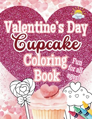 Valentine's Day Cupcake Coloring Book: Sweet & Adorable Fun Valentine's Day Cupcake Coloring Book: Sweet & Adorable Fun von Independently published