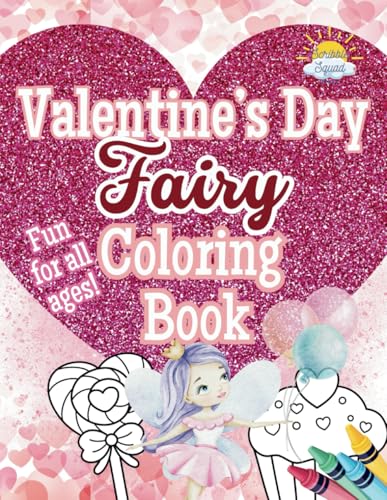 Valentine’s Day Fairy Coloring Book: A Magical Coloring Celebration of Love & Enchantment! Valentine’s Day Fairy Coloring Book: A Magical Coloring Celebration of Love & Enchantment! von Independently published