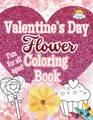 Valentine's Day Flower Coloring Book: Blooming with Love! Valentine's Day Flower Coloring Book: Blooming with Love! von Independently published