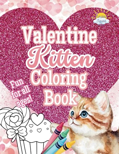 Valentine’s Day Kitten Coloring Book: Adorable Valentine’s Day Kitten Fun for Kids! Valentine’s Day Kitten Coloring Book: Adorable Valentine’s Day Kitten Fun for Kids! von Independently published