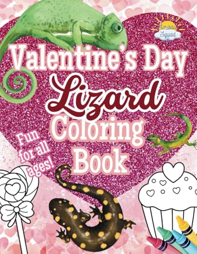 Valentine’s Day Lizard Coloring Book: A Reptile-Lover’s Coloring Dream for Valentine’s Day! Valentine’s Day Lizard Coloring Book: A Reptile-Lover’s Coloring Dream for Valentine’s Day! von Independently published