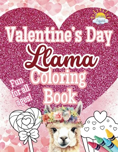 Valentine’s Day Llama Coloring Book: Love, Llamas, and Lots of Fun! Valentine’s Day Llama Coloring Book: Love, Llamas, and Lots of Fun! von Independently published