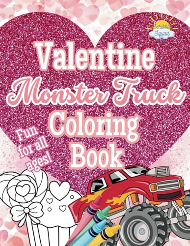 Valentine’s Day Monster Truck Coloring Book: High-Octane Love and Fun – A Valentine’s Gift for Young Monster Truck Enthusiasts! Valentine’s Day Monster Truck Coloring Book: High-Octane Love and Fun – A Valentine’s Gift for Young Monster Truck Enthusiasts! von Independently published