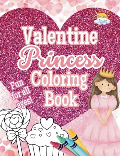 Valentine’s Day Princess Coloring Book: A Royal Celebration of Love for your Little Princess! Valentine’s Day Princess Coloring Book: A Royal Celebration of Love for your Little Princess! von Independently published