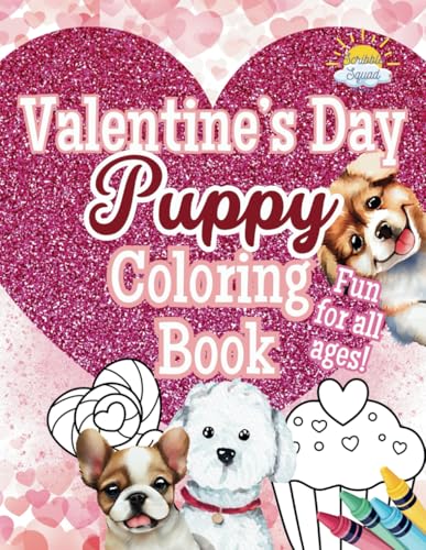 Valentine's Day Puppy Coloring Book: Adorable Coloring, Fun & Full of Love! Valentine's Day Puppy Coloring Book: Adorable Coloring, Fun & Full of Love! von Independently published