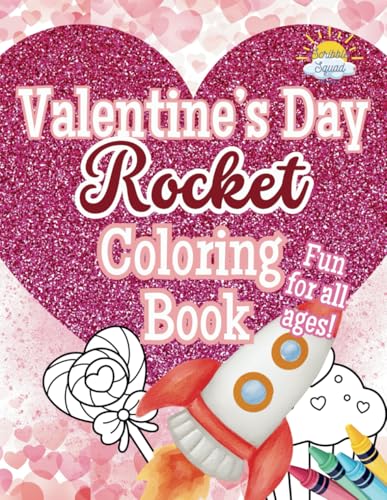 Valentine's Day Rocket Coloring Book: Blast Off into Coloring Love & Fun! Valentine's Day Rocket Coloring Book: Blast Off into Coloring Love & Fun! von Independently published