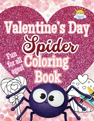 Valentine’s Day Spider Coloring Book: Creepy, Cute, and Full of Love Coloring! Valentine’s Day Spider Coloring Book: Creepy, Cute, and Full of Love Coloring! von Independently published