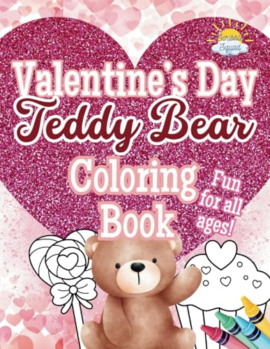 Valentine’s Day Teddy Bear Coloring Book: The Perfect Cute & Cuddly Coloring Gift! Valentine’s Day Teddy Bear Coloring Book: The Perfect Cute & Cuddly Coloring Gift! von Independently published