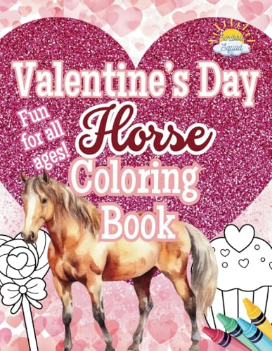 Valentine’s Horse Coloring Book: Gallop into Love Coloring! Valentine’s Horse Coloring Book: Gallop into Love Coloring! von Independently published