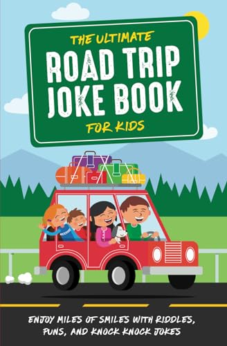 The Ultimate Road Trip Joke Book for Kids: Enjoy Miles of Smiles with Riddles, Puns, and Knock Knock Jokes von Independently published