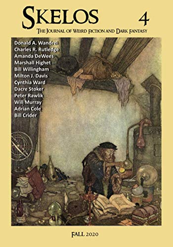 Skelos 4: The Journal of Weird Fiction and Dark Fantasy von Skelos Press