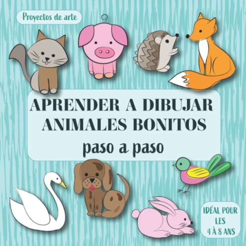 Aprender a dibujar animales bonitos: Proyectos de arte Paso A Paso. Ideal para niños de 4 a 8 años. Aprender a dibujar animales bonitos: Proyectos de arte Paso A Paso. Ideal para niños de 4 a 8 años. von Independently published