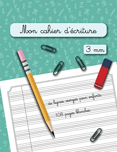 Mon cahier d'écriture: de lignes vierges pour enfants 3mm 108 pages blanches. CP (Cahier d'écriture manuscrite) von Independently published