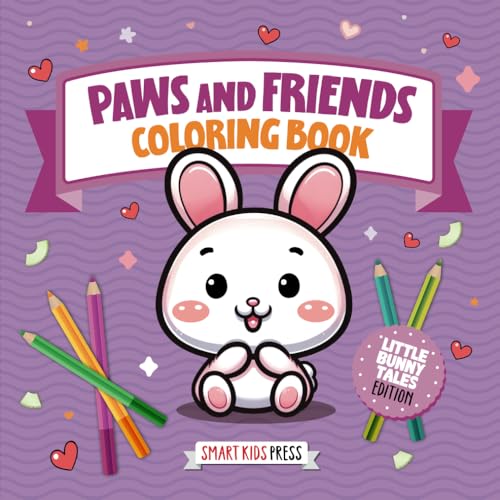 Paws and Friends Coloring Book - Little Bunny edition: Easy-to-Color Little Animal Adventures for Young Creators (Paws and Friends Coloring Books ... Little Animal Adventures for Young Creators) von Independently published