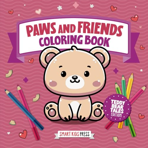 Paws and Friends Coloring Book - Teddy Bear edition: Easy-to-Color Little Animal Adventures for Young Creators (Paws and Friends Coloring Books Series ... Little Animal Adventures for Young Creators) von Independently published