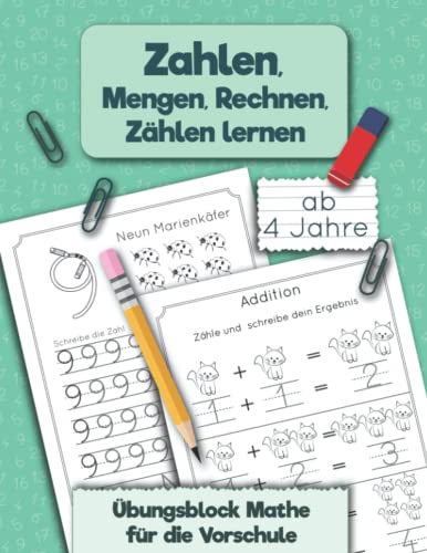 Übungsblock Mathe für die Vorschule: Zahlen, Mengen, Rechnen, Zählen lernen ab 4 Jahre (Kindergartenblock, Band 1) Übungsblock Mathe für die Vorschule: Zahlen, Mengen, Rechnen, Zählen lernen ab 4 Jahre (Kindergartenblock, Band 1)