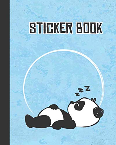 STICKER BOOK: Kawaii Permanent Blank Sticker Collection Book for Boys and Girls with Cute Sleeping Panda Bear, Album with White 8x10 Inch Pages for Collecting Stickers, Sketching and Drawing von Independently published