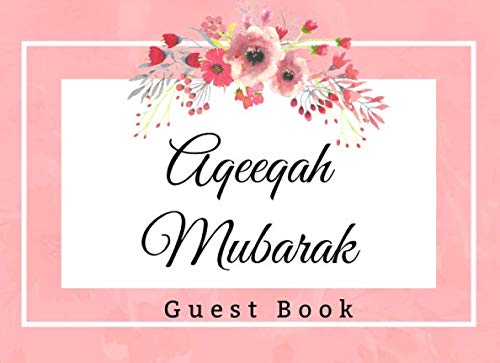 Aqeeqah Mubarak Guest Book: Aqiqah Baby Shower Islamic Theme Ritual Practice von Independently published