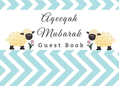Aqeeqah Mubarak Guest Book: Aqiqah Baby Shower Islamic Theme Ritual Practice