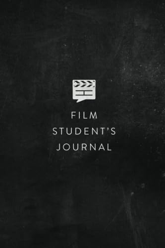 A Film Student's Journal: The Best Notebook for Movie Buffs von Sweet Harmony Press