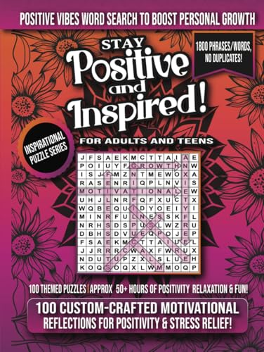 Stay Positive and Inspired! Positive Vibes Word Search for Adults & Teens to Boost Personal Growth & Stress Relief: Themed Puzzles to Stay Anxiety ... & Relaxed with Encouraging & Uplifting Words von Independently published
