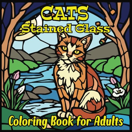 CATS Stained Glass Coloring Book for Adults: Stress Relief Through Charming Cat Illustrations von Independently published