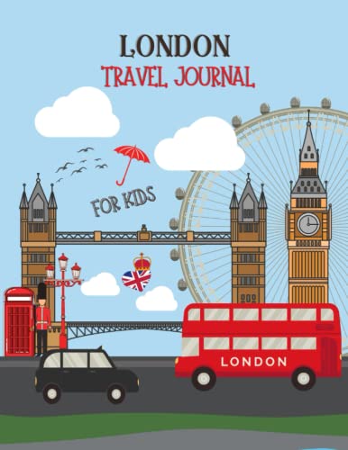 London Travel Journal für Kids: Activity Diary und Scrapbook mit Prompts für 16 Tage, London Map, Coloring und Activity Pages, To Write, Doodle And Stick-In von Independently published