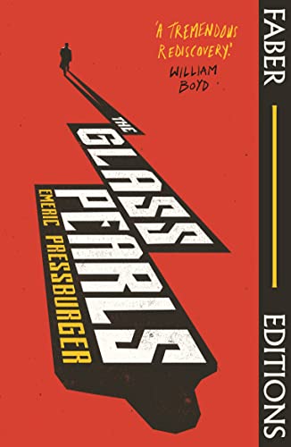 The Glass Pearls (Faber Editions): 'A wonderful noir thriller and tremendous rediscovery' - William Boyd von Faber & Faber