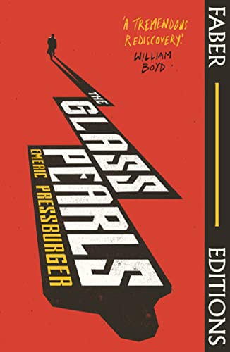 The Glass Pearls (Faber Editions): 'A wonderful noir thriller and tremendous rediscovery' - William Boyd von Faber & Faber