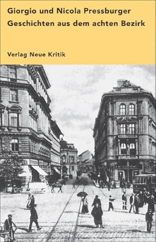 Geschichten aus dem achten Bezirk: Aus d. Italien. v. Michaela Wunderle Geschichten aus dem achten Bezirk: Aus d. Italien. v. Michaela Wunderle