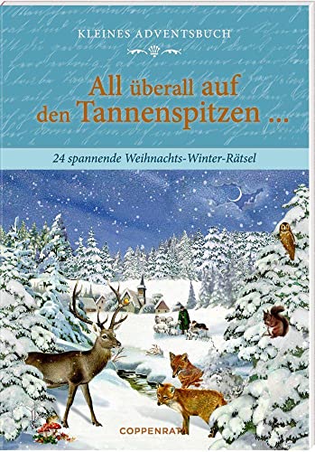 Kleines Adventsbuch: All überall auf den Tannenspitzen ... - 24 spannende Weihnachts-Winter-Rätsel von Coppenrath