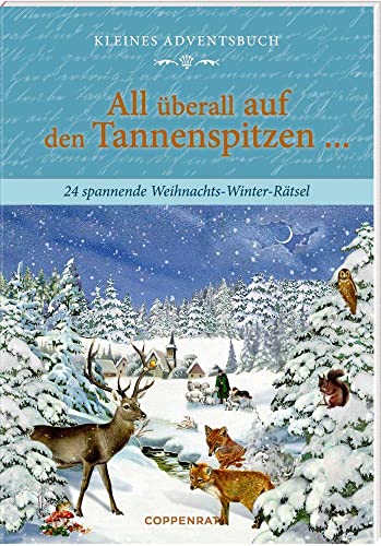 Kleines Adventsbuch: All überall auf den Tannenspitzen ... - 24 spannende Weihnachts-Winter-Rätsel Kleines Adventsbuch: All überall auf den Tannenspitzen ... - 24 spannende Weihnachts-Winter-Rätsel