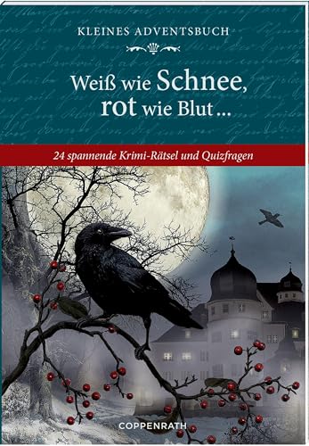 Adventskalenderbuch – Weiß wie Schnee, rot wie Blut ...: 24 spannende Krimi-Rätsel und Quizfragen