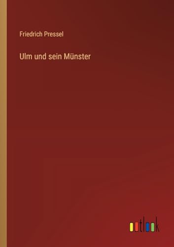 Ulm und sein Münster von Outlook Verlag
