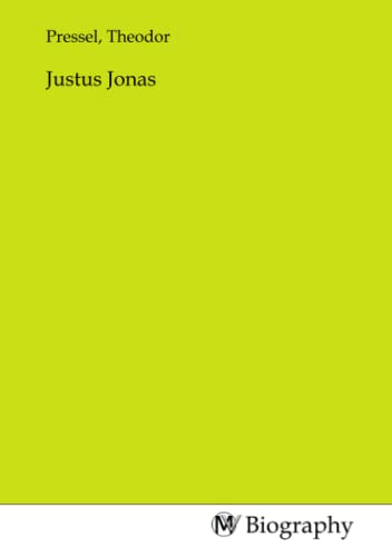 Justus Jonas Justus Jonas von MV-Biography