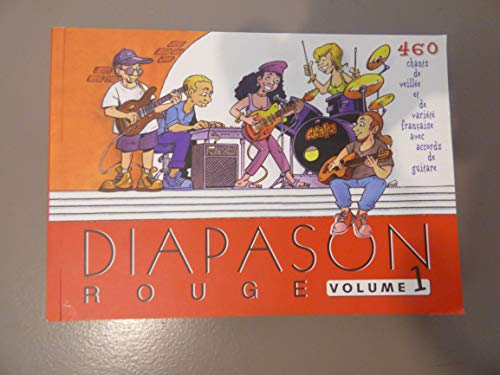 Diapason Rouge, volume 1 : Carnet de 460 chants de variété française et internationale avec accords de guitare: Volume 1, Carnet de 460 chants avec accords