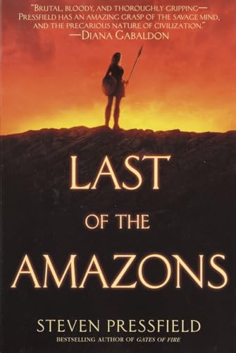 Last of the Amazons: A Novel Last of the Amazons: A Novel
