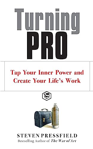 Turning Pro: Tap Your Inner Power and Create Your Life's Work von Sanage Publishing House