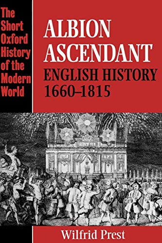 Albion Ascendant: English History, 1660-1815 (Short Oxford History of the Modern World) von Oxford University Press, USA