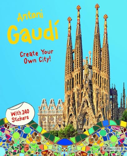 Antoni Gaudí - Create Your Own City!: Create Your Own City Sticker Book