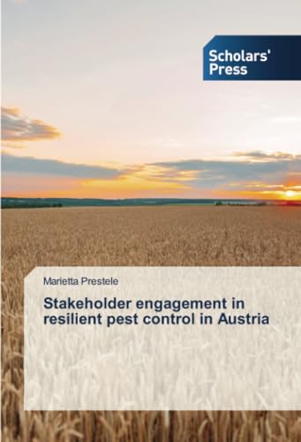 Stakeholder engagement in resilient pest control in Austria von Scholars' Press