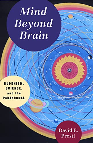 Mind Beyond Brain: Buddhism, Science, and the Paranormal von Columbia University Press