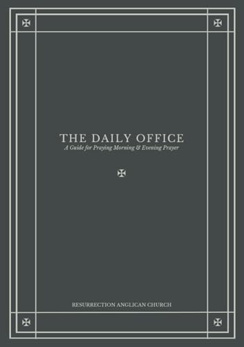The Daily Office: A Guide for Praying Morning & Evening Prayer von Independently published