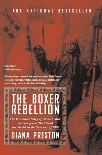 Boxer Rebellion: The Dramatic Story of China's War on Foreigners that Shook the World in the Summ er of 1900 von BERKLEY
