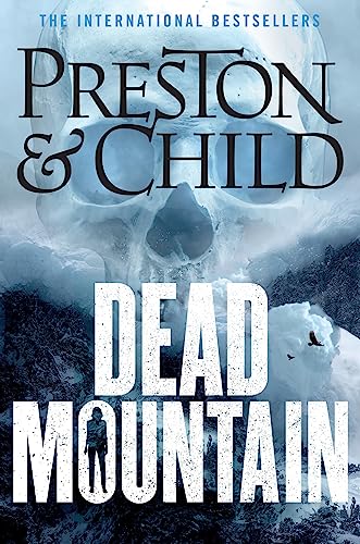 Dead Mountain: Douglas Preston & Lincoln Child (Nora Kelly) Dead Mountain: Douglas Preston & Lincoln Child (Nora Kelly)