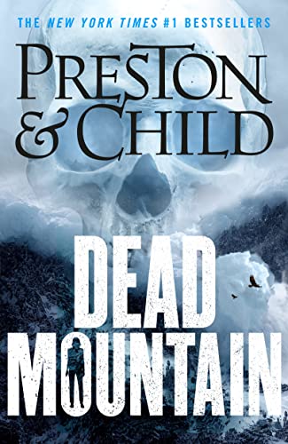 Dead Mountain: Douglas Preston & Lincoln Child (Nora Kelly) von Head of Zeus -- an Aries Book