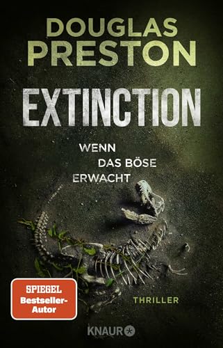 Extinction. Wenn das Böse erwacht: Thriller | 'Relic' meets 'Jurassic Park' – der neue Thriller von Bestsellerautor Douglas Preston. von Droemer Knaur*