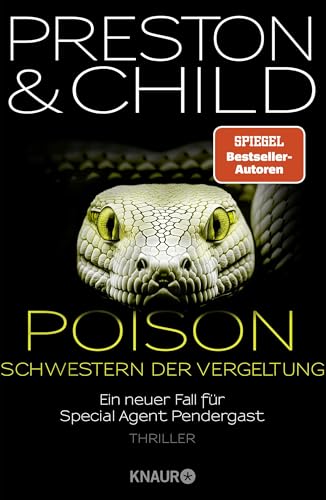 Poison - Schwestern der Vergeltung: Ein neuer Fall für Special Agent Pendergast. Thriller | Action-Thriller mit einem spannenden Mix aus Mystery, Drama und historischen Elementen von Knaur HC