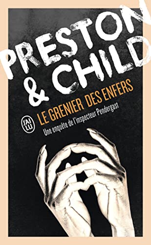 Le Grenier Des Enfers: Une enquête de l'inspecteur Pendergast (Nouveau Policier)