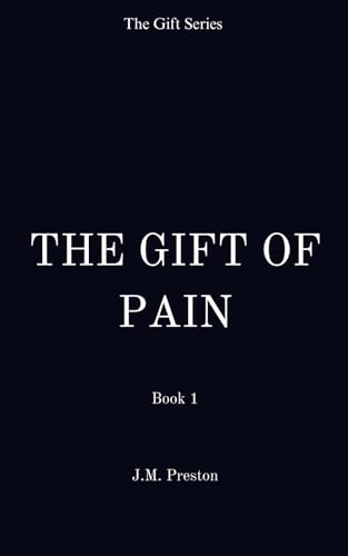 The Gift of Pain (The Gift Series, Band 1) von Independently published